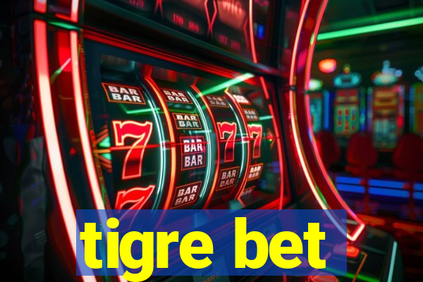 tigre bet